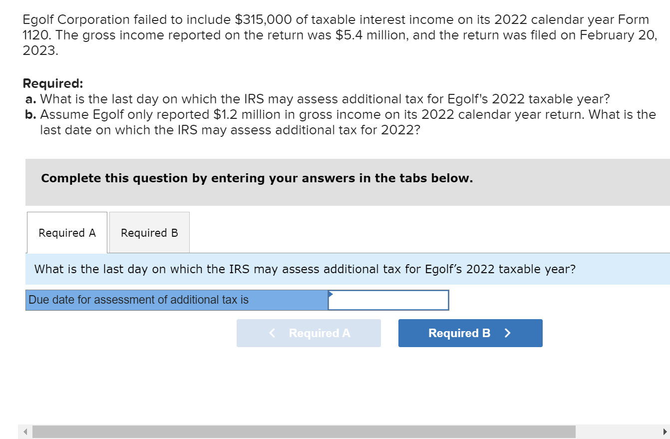  Egolf Corporation failed to include $315,000 of taxable interest income on