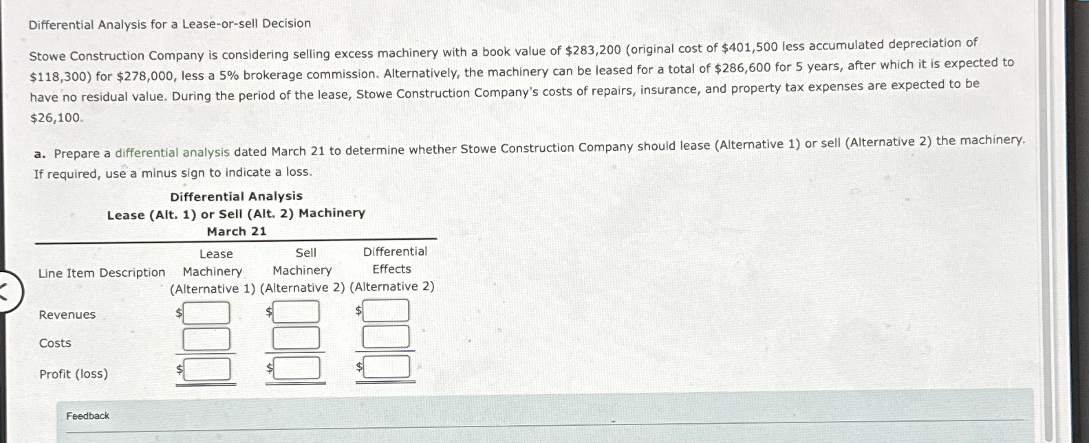  Differential Analysis for a Lease-or-sell Decision Stowe Construction Company is considering