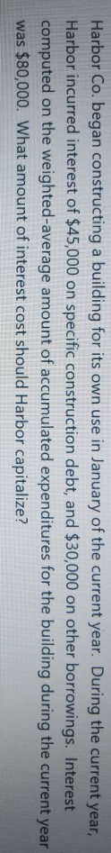  Harbor Co. began constructing a building for its own use in