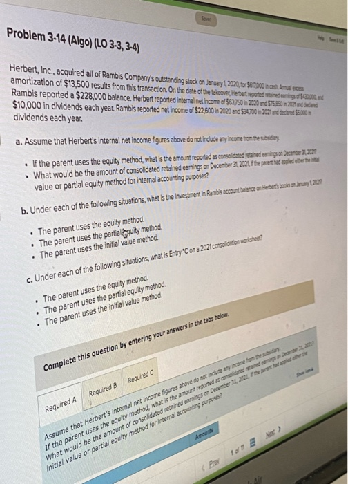  Problem 3-14 (Algo) (LO 3-3, 3-4) Herbert, Inc., acquired all of