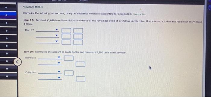  Allowance Method Journalize the following transactions, using the allowance method of