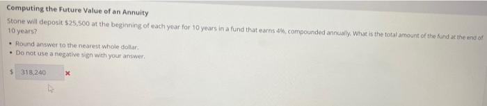  Computing the Future Value of an Annuity Stone will deposit $25,500
