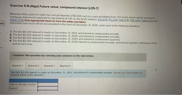  Exercise 5-8 (Algo) Future value; compound interest (LO5-7) Wiseman Video plans