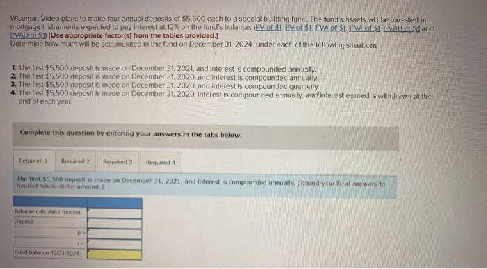 to make four annual deposits of $5.500 each to a special building