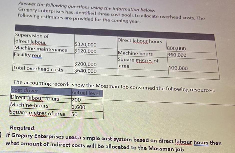  Answer the following questions using the information below: Gregory Enterprises has