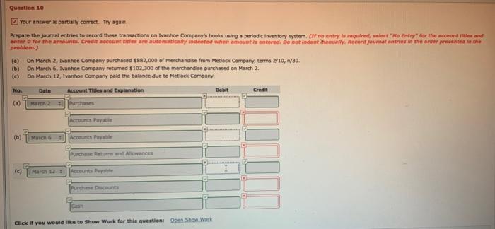 please help Question 10 El Your antwer is partially correct. Try again