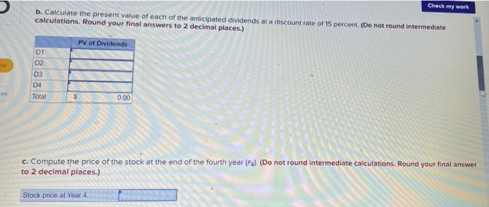 Ball Bearings paid a $4 dividend last year. The dividend is expected