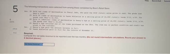  Help Save & Exit Submit 5 6 points The following transactions
