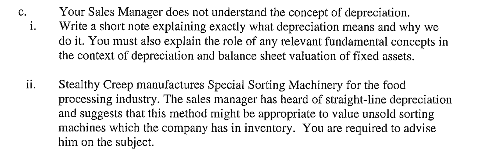  c. i. Your Sales Manager does not understand the concept of