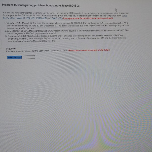 Problem 15-1 Integrating problem; bonds, note; lease (LO15-21 You are the