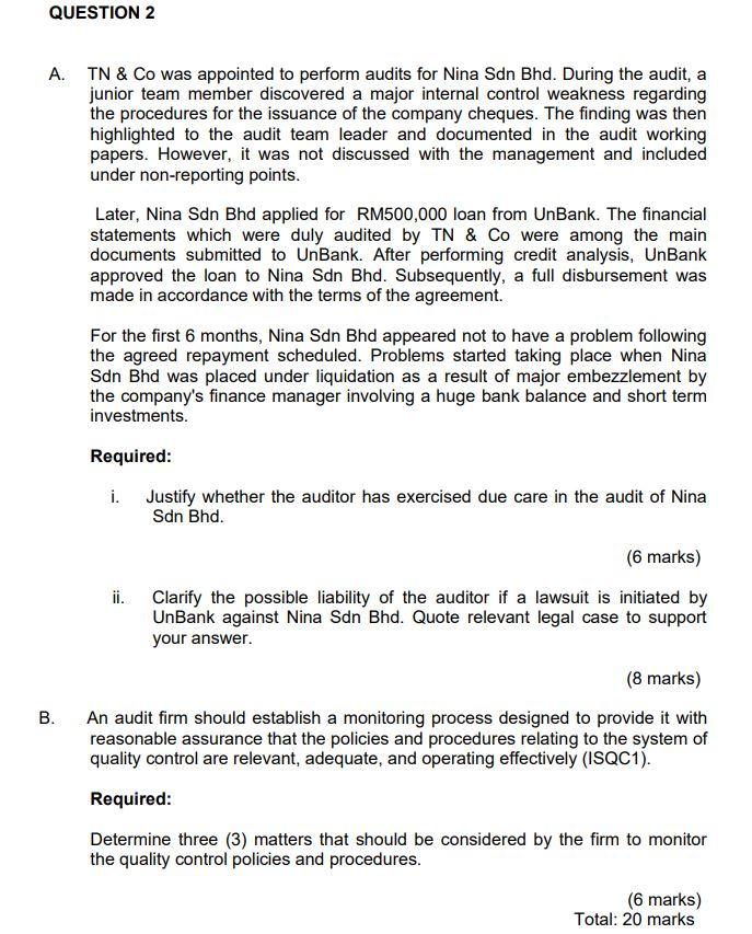 QUESTION 2 A. TN & Co was appointed to perform audits