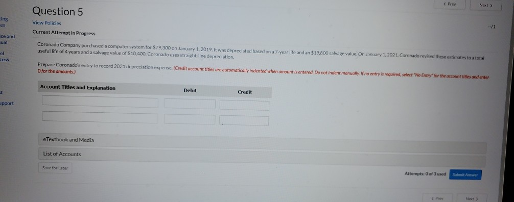 Question 5 View Policies Current Attempt in Progress ce and Coronado