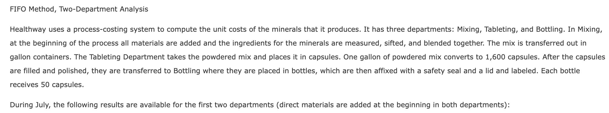  FIFO Method, Two-Department Analysis Healthway uses a process-costing system to compute