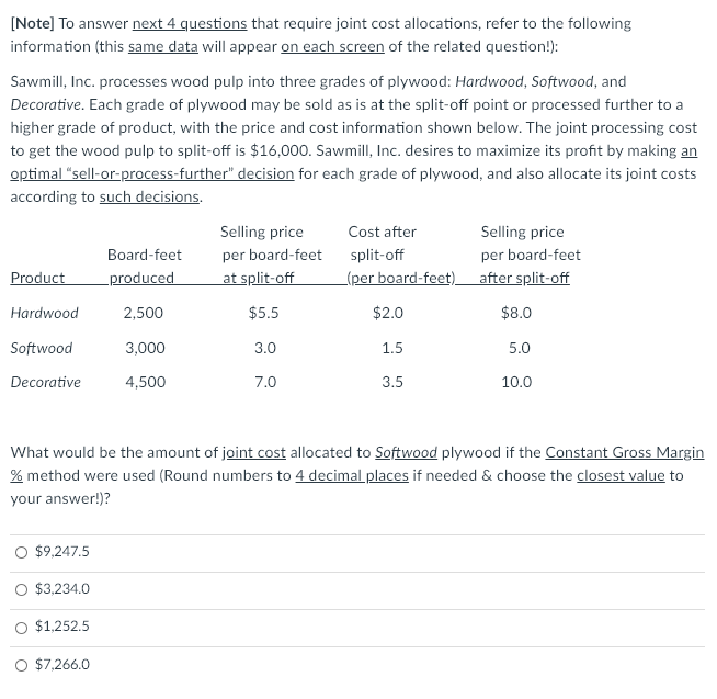 [Note] To answer next 4 questions that require joint cost allocations,