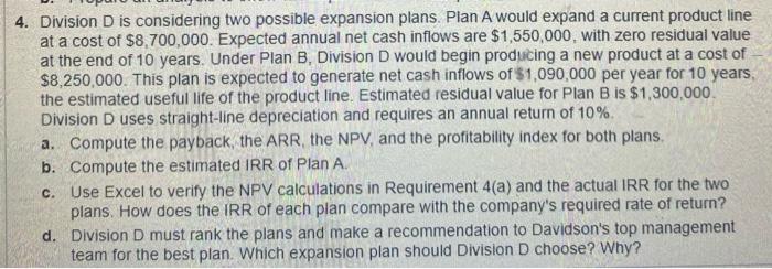  please help complete #4 4. Division D is considering two possible