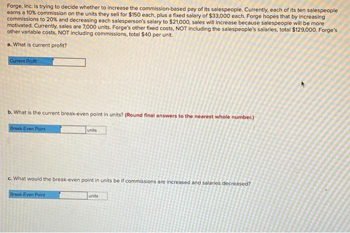 pls help asap Forge, Inc. is trying to decide whether to increase