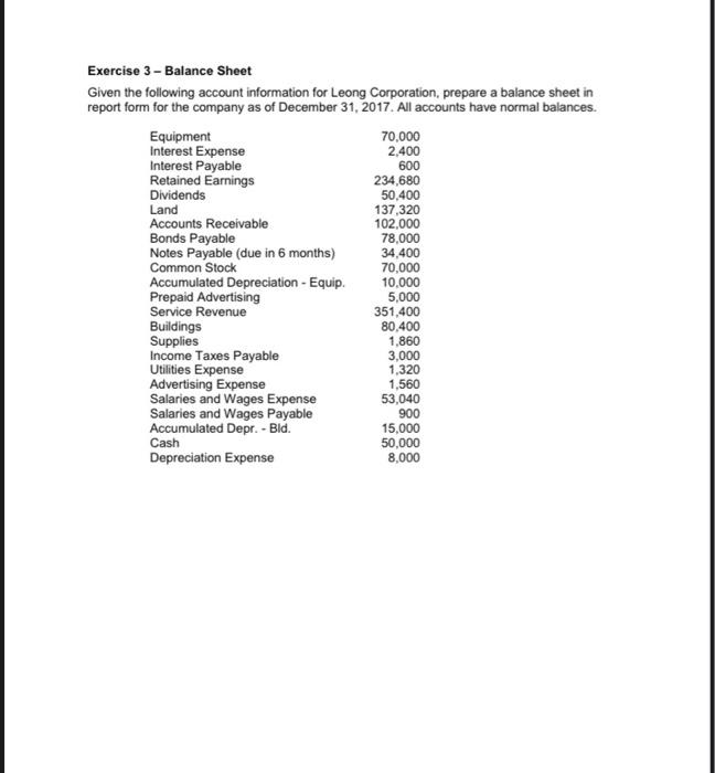  Exercise 3 - Balance Sheet Given the following account information for