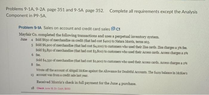  Problems 9-1A, 9-2A page 351 and 9-5A page 352. Complete all