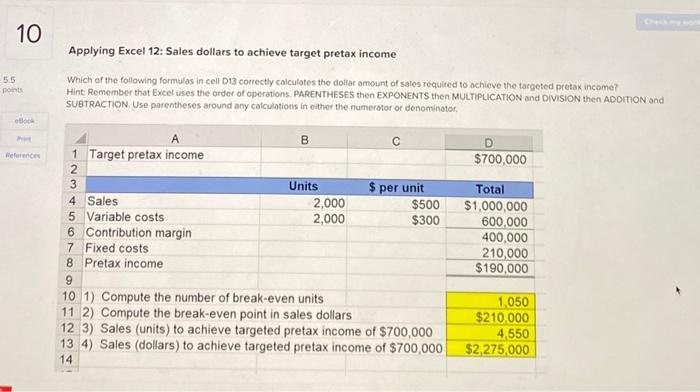 points Assuming the value in cell A9 is 15,842.0304, which of the
