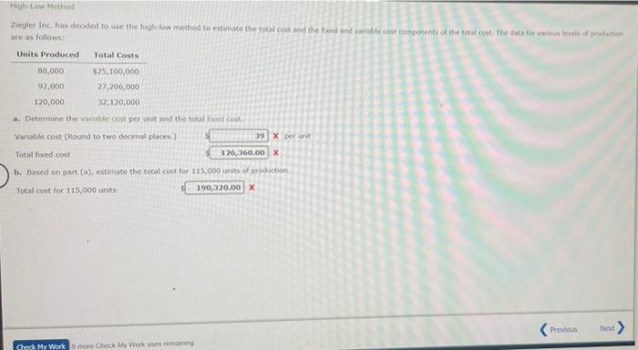  how Method Ziegler Inc. has decided to use the high low