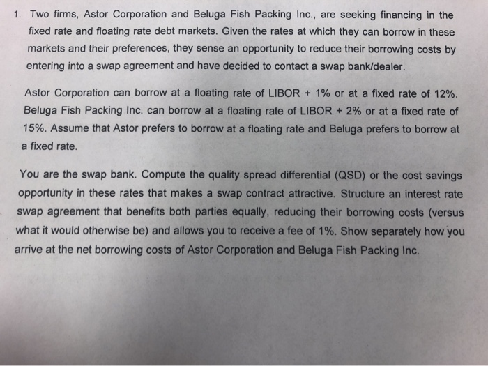 please use step by step instructions. thank you! 1. Two firms, Astor