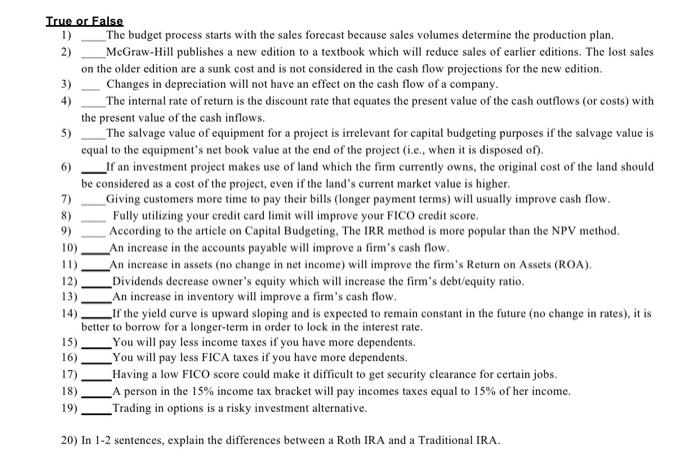  5) 6) True or False 1) The budget process starts with