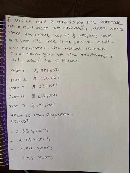 help asap 8 Wright core is considering the purchase of a new