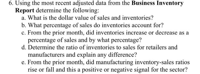  6. Using the most recent adjusted data from the Business Inventory