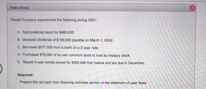  Instructions Tidwell Company experienced the following during 20X1: A. Sold preferred