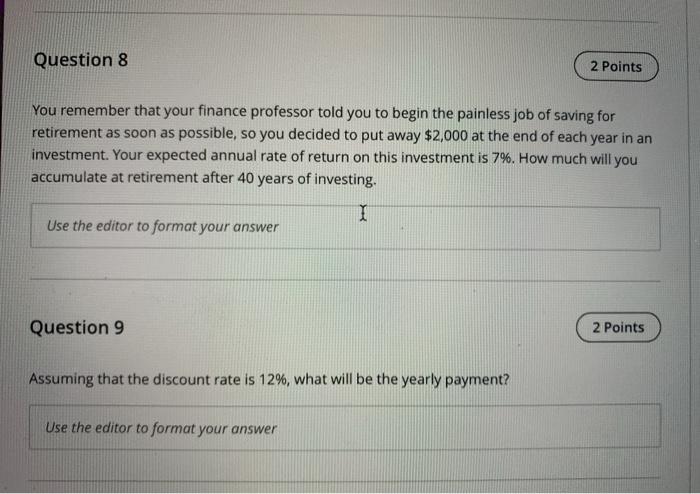  Question 8 2 Points You remember that your finance professor told