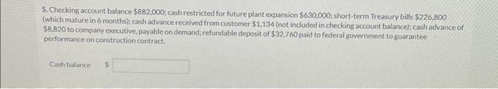 on hand $1,701. Cash balance $ 3. Checking account balance 5743,400;postdated check
