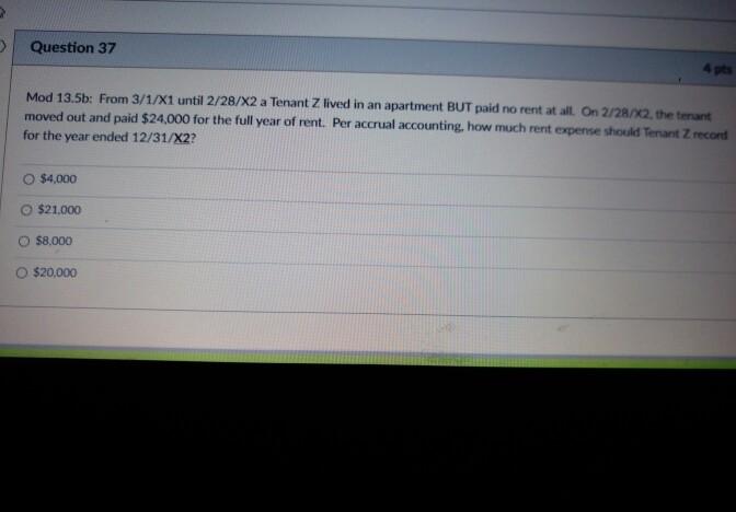  Question 37 Mod 13.5b: From 3/1/X1 until 2/28/X2 a Tenant Z