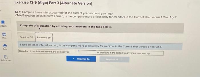 Company's year-end balance sheets follow, At December 31 Current Year 1 Year