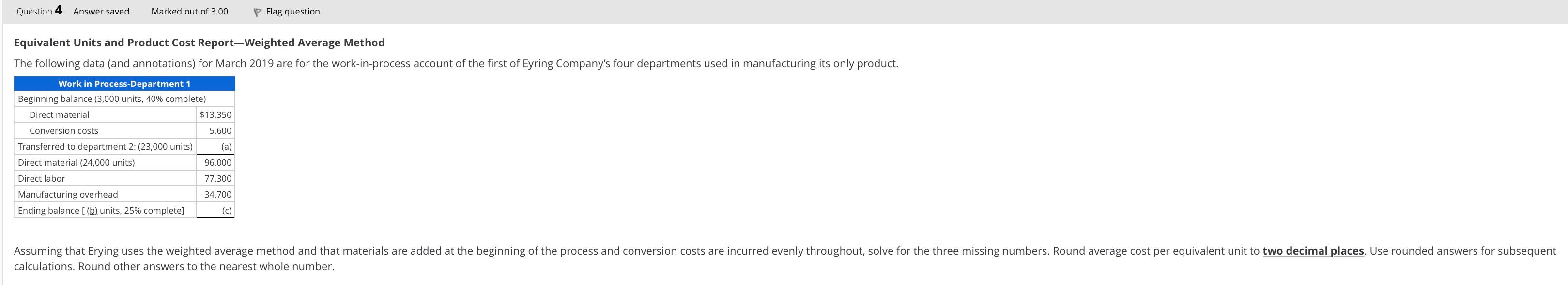 Question Answer saved Marked out of 3.00 P Flag question Equivalent