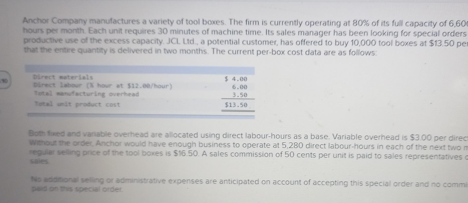 manufactures a variety of tool boxes. The firm is currently operating at