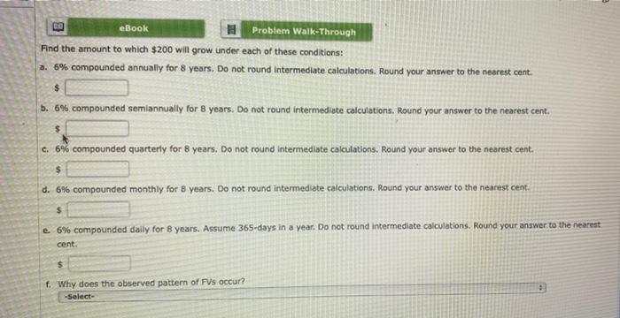 eBook Problem Walk-Through Find the amount to which $200 will grow