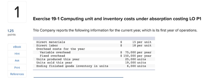  Exercise 19-1 Computing unit and inventory costs under absorption costing LO