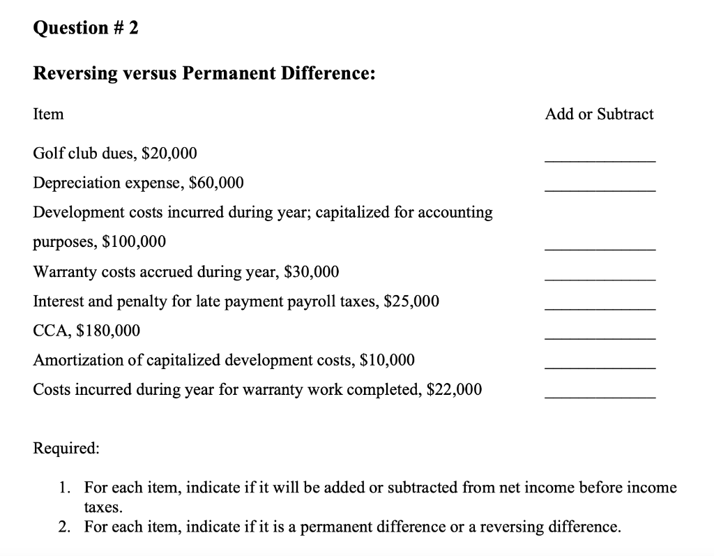  Question # 2 Reversing versus Permanent Difference: Item Add or Subtract