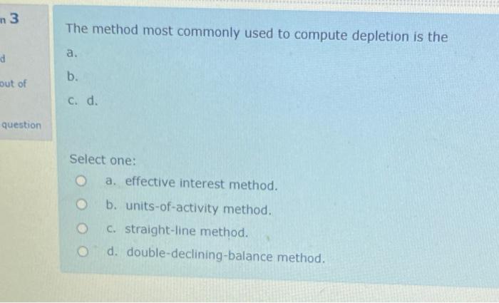  3 The method most commonly used to compute depletion is the