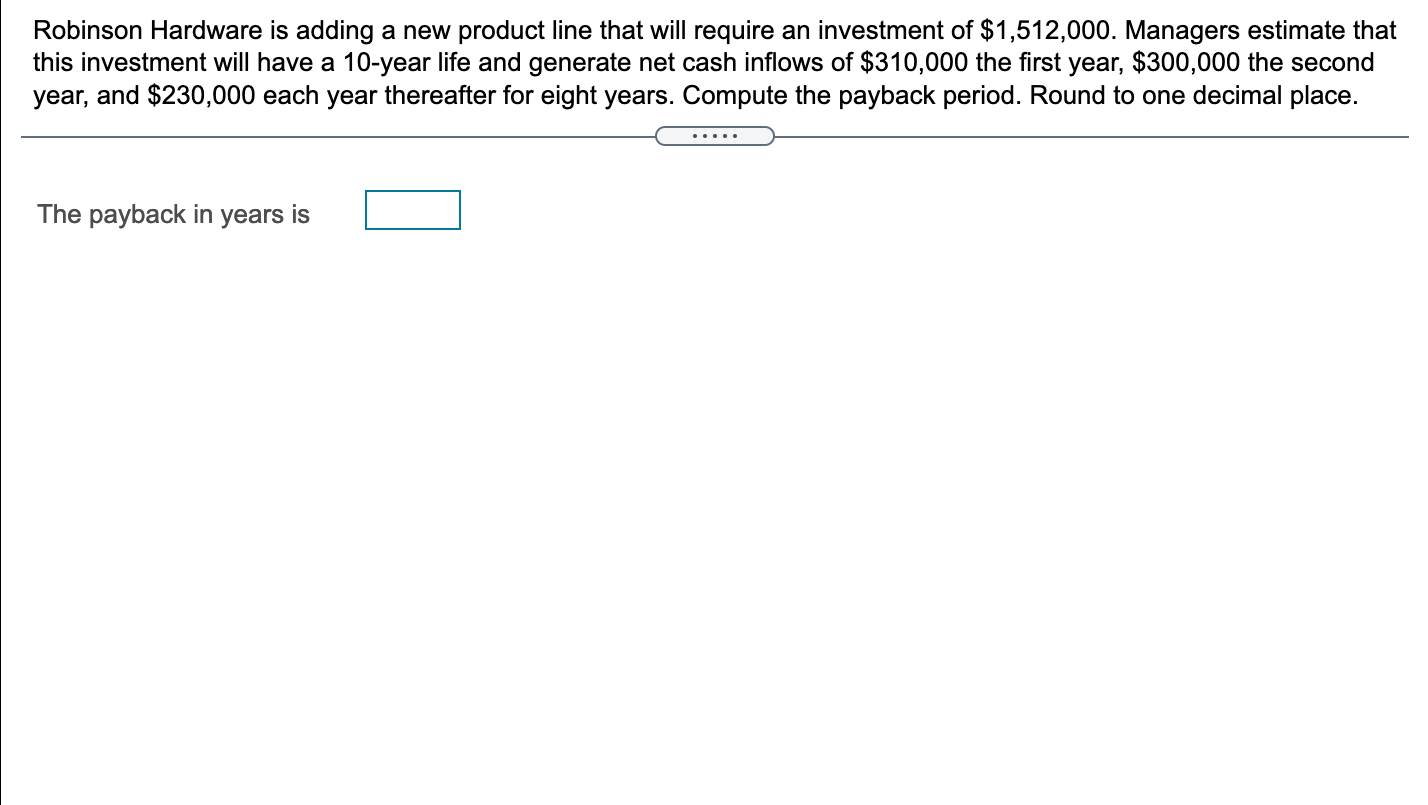 Please Show Calculations Robinson Hardware is adding a new product line that