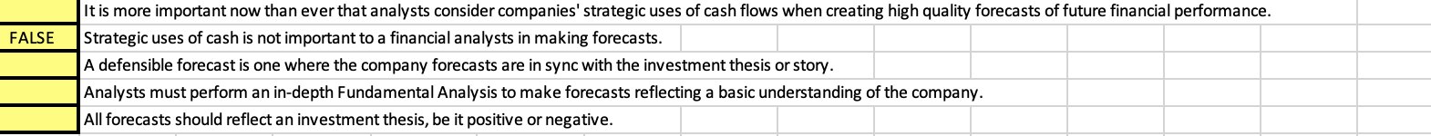 FALSE It is more important now than ever that analysts consider
