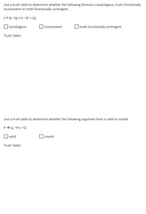  Use a truth table to determine whether the following formula is