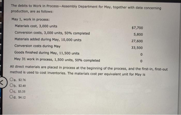  The debits to Work in Process-Assembly Department for May, together with