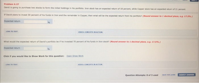  Problem 6.27 i portfolio. Iron stock has an expected return of