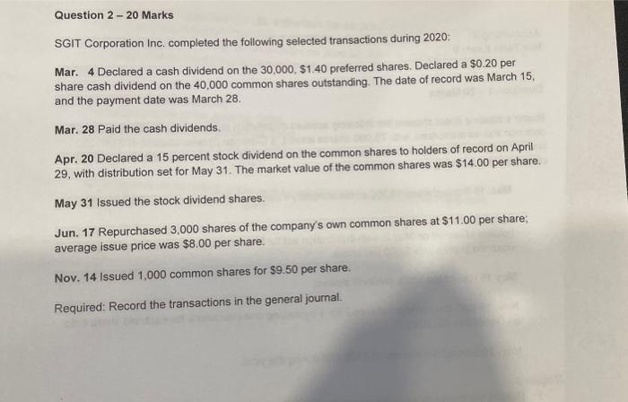  Question 2 - 20 Marks SGIT Corporation Inc. completed the following
