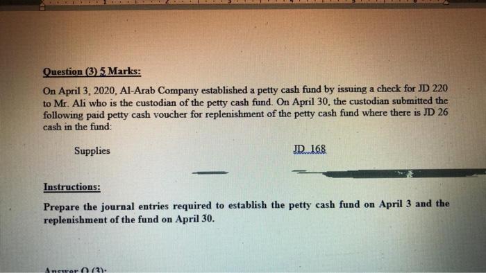 please answer fast Question (3) 5 Marks: On April 3, 2020, Al-Arab