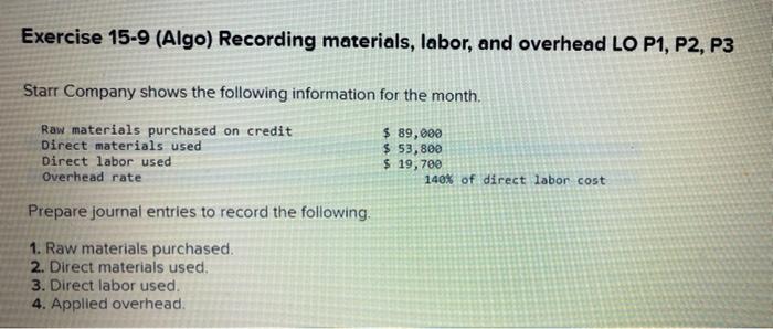  Exercise 15-9 (Algo) Recording materials, labor, and overhead LO P1, P2,