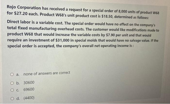  Rojo Corporation has received a request for a special order of