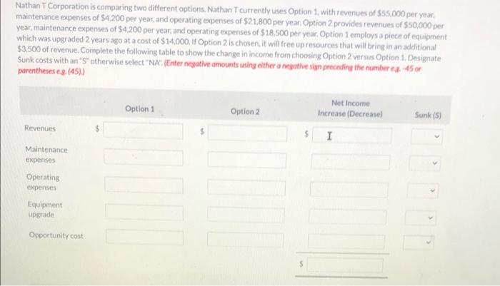 Nathan T Corporation is comparing two different options. Nathan Tcurrently uses