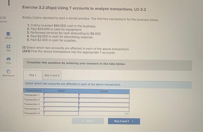 3.33 points eBook Hint Print Exercise 3.2 (Algo) Using T accounts to
